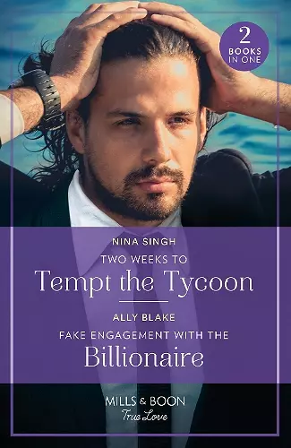 Two Weeks To Tempt The Tycoon / Fake Engagement With The Billionaire cover