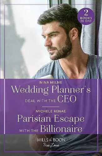 Wedding Planner's Deal With The Ceo / Parisian Escape With The Billionaire cover