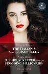The Italian's Innocent Cinderella / The Housekeeper And The Brooding Billionaire cover