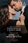 Expecting Her Enemy's Heir / Hired For His Royal Revenge cover