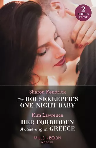 The Housekeeper's One-Night Baby / Her Forbidden Awakening In Greece cover