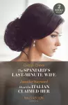 The Spaniard's Last-Minute Wife / How The Italian Claimed Her – 2 Books in 1 cover