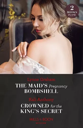 The Maid's Pregnancy Bombshell / Crowned For The King's Secret cover