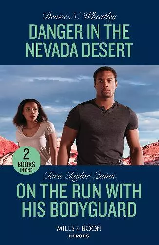 Danger In The Nevada Desert / On The Run With His Bodyguard cover