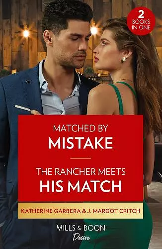 Matched By Mistake / The Rancher Meets His Match cover