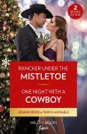 Rancher Under The Mistletoe / One Night With A Cowboy cover