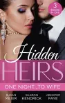 Hidden Heirs: One Night…To Wife cover