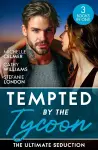 Tempted By The Tycoon: The Ultimate Seduction cover