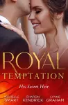 Royal Temptation: His Secret Heir cover