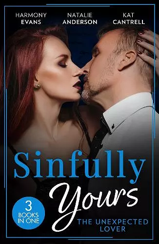 Sinfully Yours: The Unexpected Lover – 3 Books in 1 cover