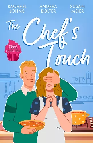 Sugar & Spice: The Chef's Touch cover