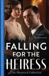 The Historical Collection: Falling For The Heiress cover