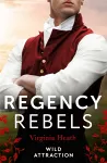 Regency Rebels: Wild Attraction cover