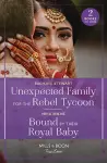 Unexpected Family For The Rebel Tycoon / Bound By Their Royal Baby cover