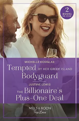 Tempted By Her Greek Island Bodyguard / The Billionaire's Plus-One Deal cover