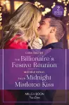 The Billionaire's Festive Reunion / Their Midnight Mistletoe Kiss cover