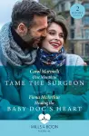 One Month To Tame The Surgeon / Healing The Baby Doc's Heart cover
