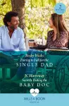 Daring To Fall For The Single Dad / Secretly Dating The Baby Doc cover