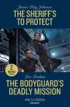 The Sheriff's To Protect / The Bodyguard's Deadly Mission cover