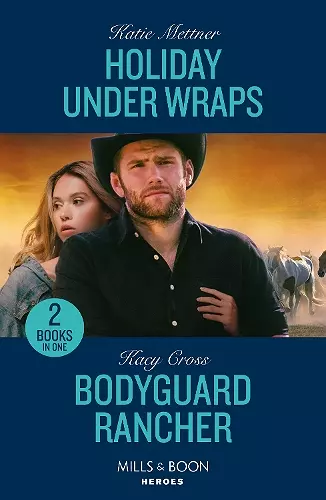 Holiday Under Wraps / Bodyguard Rancher cover