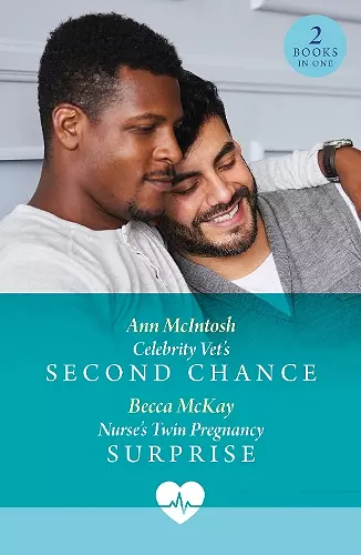 Celebrity Vet's Second Chance / Nurse's Twin Pregnancy Surprise cover