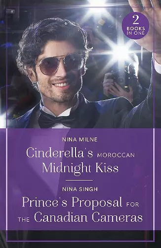 Cinderella's Moroccan Midnight Kiss / Prince's Proposal For The Canadian Cameras cover