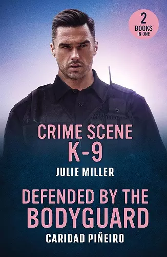 Crime Scene K-9 / Defended By The Bodyguard cover