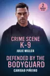 Crime Scene K-9 / Defended By The Bodyguard cover