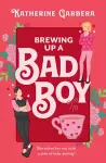 Brewing Up A Bad Boy cover