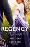 Regency Whispers: Forbidden Passion cover