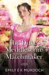 The Duke's Meddlesome Matchmaker cover