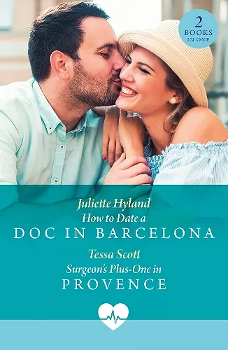 How To Date A Doc In Barcelona / Surgeon's Plus-One In Provence cover