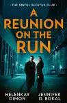 A Reunion On The Run: The Sinful Sleuths Club cover