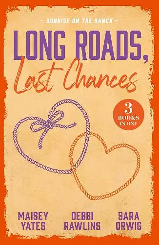 Long Roads, Last Chances: Sunrise On The Ranch cover