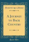 A Journey to Back Country (Classic Reprint) cover