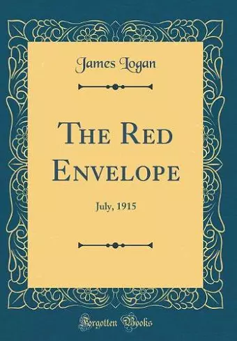 The Red Envelope: July, 1915 (Classic Reprint) cover