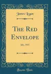 The Red Envelope: July, 1915 (Classic Reprint) cover