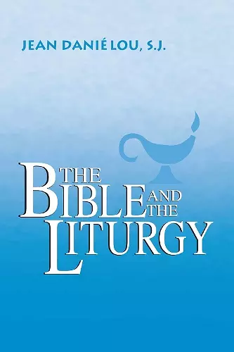 The Bible and the Liturgy cover