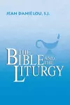 The Bible and the Liturgy cover