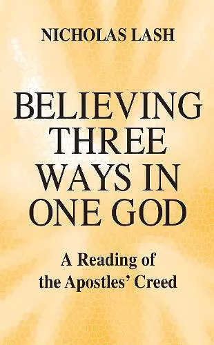 Believing Three Ways in One God cover