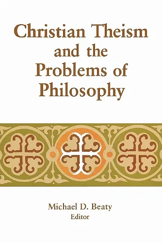 Christian Theism and the Problems of Philosophy cover