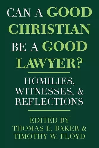 Can a Good Christian Be a Good Lawyer? cover