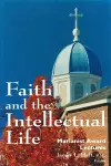 Faith and the Intellectual Life cover