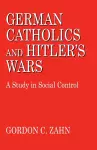 German Catholics and Hitler's Wars cover