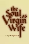 The Soul as Virgin Wife cover