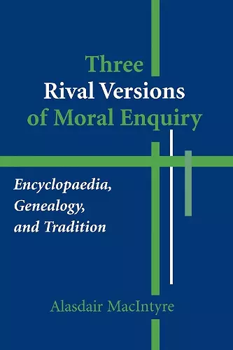Three Rival Versions of Moral Enquiry cover