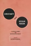 Christianity and Secular Reason cover