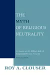 The Myth of Religious Neutrality, Revised Edition cover