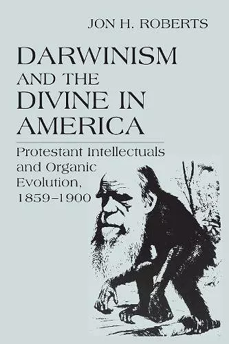 Darwinism and the Divine in America cover