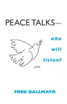 Peace Talks—Who Will Listen? cover